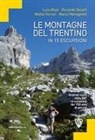 Luca Biasi, Riccardo Decarli, Mattia Ferrari, Marco Meneghetti - Le montagne del Trentino in 15 escursioni. Itinerari scelti dalla SAT in occasione dei 150 anni di attività