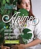 Annachiara Naki Chemello - Anime verdi. Piante per connettersi alla terra