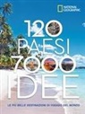 Robert Pailhès - 120 Paesi, 7000 idee. Le più belle destinazioni di viaggio del mondo
