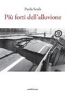 Paola Scola - Più forti dell'alluvione