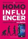 Marta Migliore, Gianluca Perrelli - Homo influencer. Lasciare il segno nell'era digitale