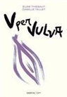 Camille Tallet, Élise Thiébaut - V per vulva. Benessere intimo dalla A alla V