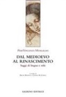 Pier Vincenzo Mengaldo, Sergio Bozzola, Chiara De Caprio - Dal Medioevo al Rinascimento. Saggi di lingua e stile