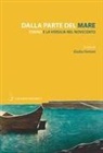 Giulio Ferroni - Dalla parte del mare. Tobino e la Versilia del Novecento