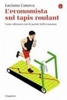 Luciano Canova - L' economista sul tapis roulant. Come allenarsi con le parole dell'economia