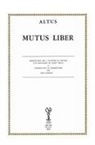 Altus, Jean Laplace - Mutus liber. Reproduction ds 15 planches en couleur d'un manuscrit du XVIIIe siècle. Introcuction et commentaire