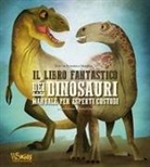 Federica Magrin, Anna Láng - Il libro fantastico dei dinosauri. Manuale per esperti custodi
