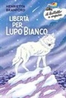 Henrietta Branford, Giulia Rossi - Libertà per Lupo Bianco