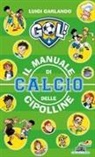 Luigi Garlando - Il manuale di calcio delle Cipolline