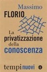 Massimo Florio - La privatizzazione della conoscenza