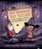 Steve Patschke, Roland Garrigue - Non guardare! Non toccare!