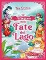 Tea Stilton, Giuseppe Facciotto, Barbara Pellizzari - Il segreto delle fate del lago