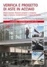 Francesca Barbagallo, Aurelio Ghersi, Edoardo M. Marino, Pier Paolo Rossi - Verifica e progetto di aste in acciaio. Sforzo normale, flessione semplice e composta