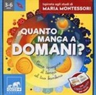 Barbara Franco, Nicola Tomba - Quanto manca a domani? Come spiegare il tempo al tuo bambino. Ispirato agli studi di Maria Montessori