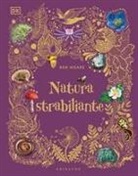 Ben Hoare, Daniel Long, Angela Rizza - Natura strabiliante