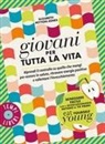 Elizabeth Peyton-Jones - Giovani per tutta la vita. Riprendi il controllo su quello che mangi per restare in salute, ritrovare energia positiva e rallentare l'invecchiamento