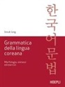 Imsuk Jung - Grammatica della lingua coreana. Morfologia, sintassi ed esercizi