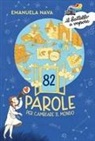 Emanuela Nava, Michela Zalunardo - 82 parole per cambiare il mondo