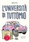 Fabrizio Silei, Adriano Gon - L' università di Tuttomio
