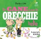 Lauren Child - Charlie e Lola. Un cane con le orecchie belle