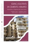 Aurelio Ghersi, Pietro Lenza - Edifici esistenti in cemento armato. Valutazione e mitigazione del rischio sismico
