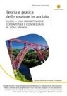 Vincenzo Nunziata - Teoria e pratica delle strutture in acciaio. Guida a una progettazione consapevole e controllata in zona sismica