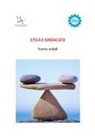 Etica e sindacato. Forme visibili