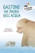 Attilio Locatelli,  Esteban Angel - Gastone ha paura dell'acqua