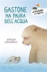 Attilio Locatelli, Esteban Angel - Gastone ha paura dell'acqua