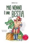 Fabrizio Silei, Adriano Gon - Mio nonno è una bestia!