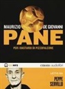 Maurizio De Giovanni, Peppe Servillo - Pane per i Bastardi di Pizzofalcone letto da Peppe Servillo. Audiolibro. CD Audio formato MP3 (Audiolibro)