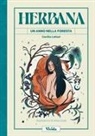Cecilia Lattari, Alice Guidi - Herbana. Un anno nella foresta