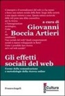 Giovanni Boccia Artieri - Gli effetti sociali del web. Forme della comunicazione e metodologie della ricerca online