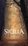Beniamino Biondi - Sicilia dei misteri e delle leggende. Mappa fantastica di fatti avvolti dal silenzio e dall'ombra