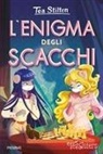 Tea Stilton - L' enigma degli scacchi