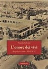 Nicola Salvini - L' onore dei vivi. Mogadiscio 1966 - XLIII E.F