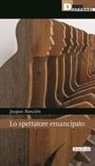Jacques Rancière, Diletta Mansella - Lo spettatore emancipato