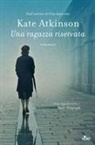 Kate Atkinson - Una ragazza riservata