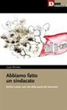 Luca Perrone - Abbiamo fatto un sindacato. Enrico Lanza: una vita dalla parte dei lavoratori