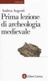 Andrea Augenti - Prima lezione di archeologia medievale
