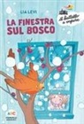 Lia Levi, Linda Cavallini - La finestra sul bosco
