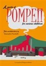 Manuela Piscitelli - A guide of Pompeii for curious children