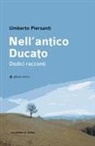 Umberto Piersanti - Nell'antico Ducato. Dodici racconti