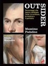Massimo Padalino - Outsider. Personaggi che hanno cambiato l'arte, la scrittura, la musica e il pensiero