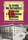 Mario Carassai, Patrizia Gabbanelli, Nino Lucantoni, Danila Sampaolo - La rivolta dei bersaglieri di Ancona e la sommossa popolare