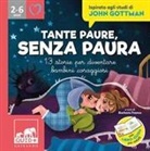 Barbara Franco - Tante paure, senza paura. 13 storie per diventare bambini coraggiosi. Ispirato agli studi di John Gottman