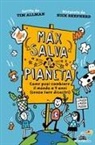 Tim Allman, Nick Shepherd - Max salva il pianeta. Come puoi cambiare il mondo a 9 anni (senza fare disastri)