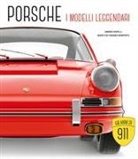 Marco De Fabianis Manferto, Andrea Rapelli - Porsche. I modelli leggendari