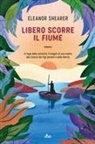 Eleanor Shearer - Libero scorre il fiume