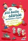 Gudule, Roberto Pavanello, Guido Quarzo, Claude K. Dubois, Fabiano Fiorin, Cecco Mariniello - Le più belle storie del Battello a Vapore per principi e principesse: Non è facile essere un cavaliere-Ranocchi a merenda-L'importanza di Paraponzipanza